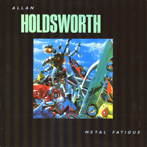 ALLAN HOLDSWORTH - Metal Fatigue 1985 LP
