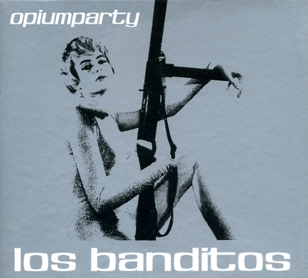 Los Banditos – Opiumparty LP