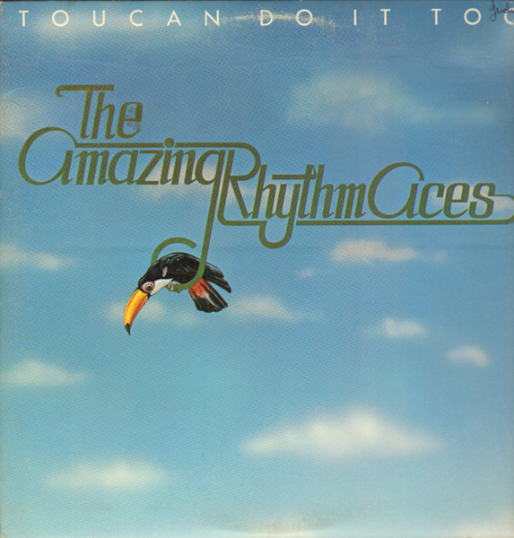 The Amazing Rhythm Aces – Toucan Do It Too LP