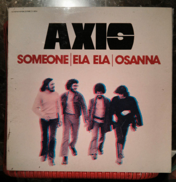 Axis – Someone / Ela Ela / Osanna LP