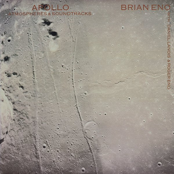 Brian Eno With Daniel Lanois & Roger Eno – Apollo (Atmospheres & Soundtracks) LP