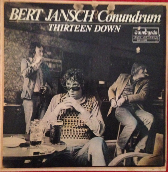 Bert Jansch Conundrum – Thirteen Down LP