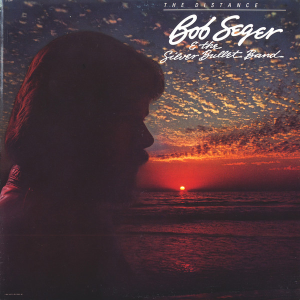 Bob Seger & The Silver Bullet Band – The Distance LP