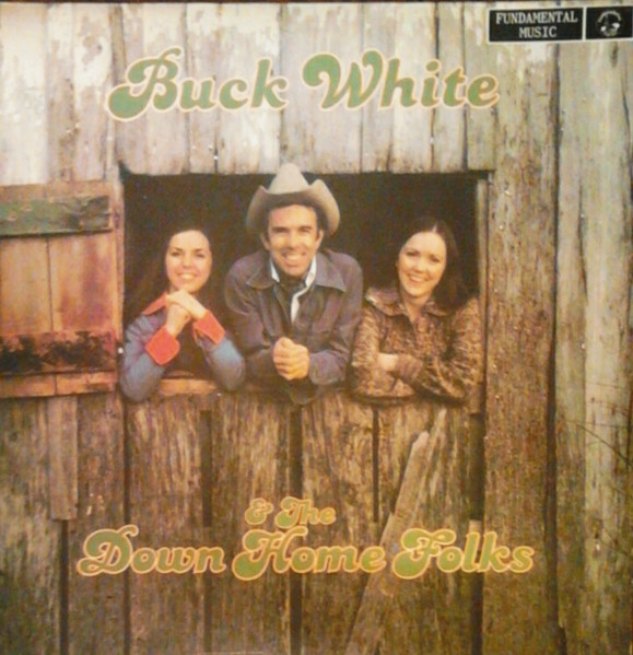 Buck White & The Down Home Folks – Buck White & The Down Home Folks LP