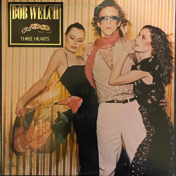 Bob Welch – Three Hearts LP