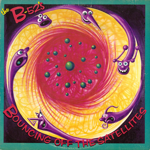 The B-52's – Bouncing Off The Satellites LP