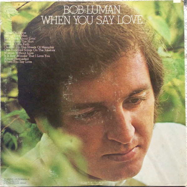 Bob Luman – When You Say Love LP