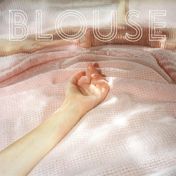 Blouse – Blouse LP