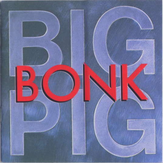 Big Pig – Bonk LP