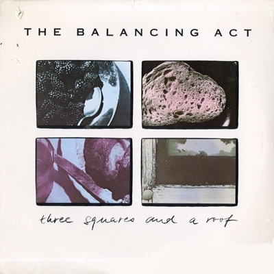 The Balancing Act – Three Squares And A Roof LP