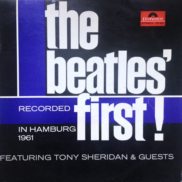 The Beatles Featuring Tony Sheridan – The Beatles' First LP