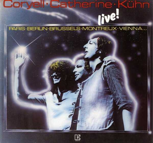 Coryell / Catherine / Kühn – Live! LP