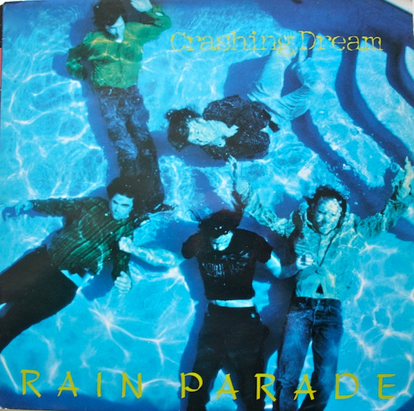 Rain Parade – Crashing Dream LP