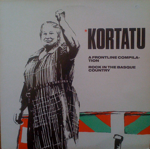 Kortatu – A Frontline Compilation - Rock In The Basque Country LP