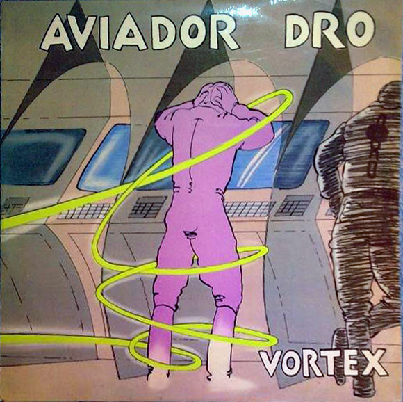 Aviador Dro – Vortex LP