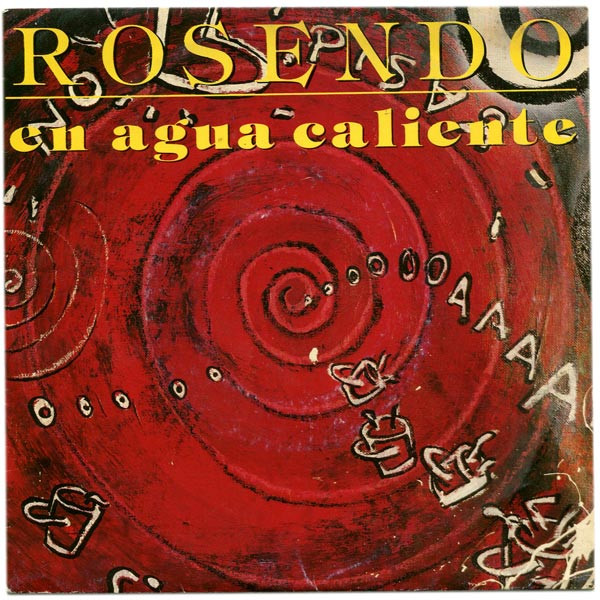 Rosendo – En Agua Caliente LP