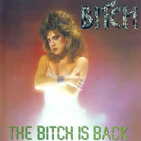 Bitch – The Bitch Is Back LP