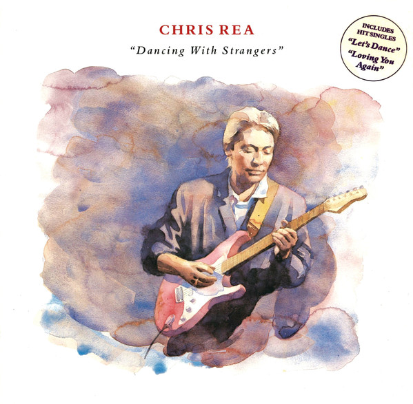 Chris Rea – Dancing With Strangers LP
