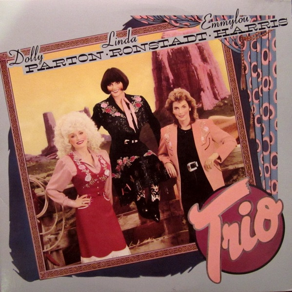 Dolly Parton, Linda Ronstadt, Emmylou Harris – Trio LP