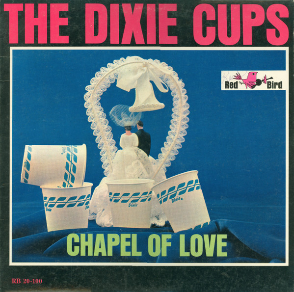 The Dixie Cups – Chapel Of Love LP