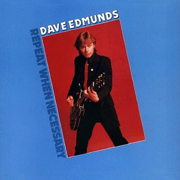 Dave Edmunds – Repeat When Necessary lp