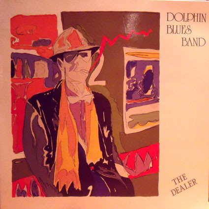 Dolphin Blues Band – The Dealer lp