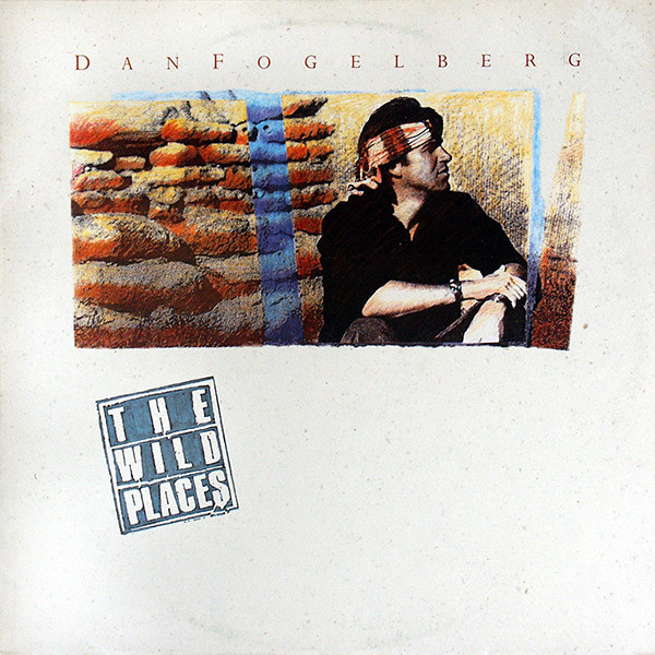 Dan Fogelberg – The Wild Places lp
