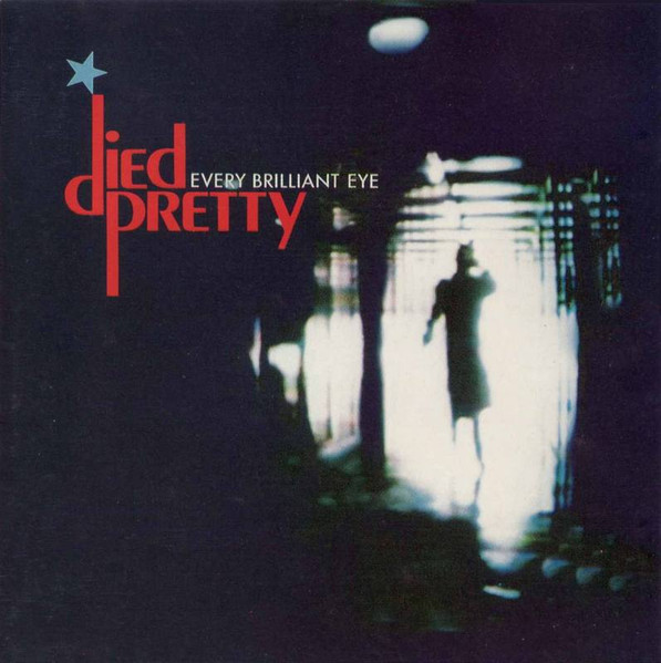 Died Pretty – Every Brilliant Eye LP