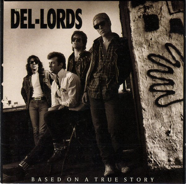 The Del-Lords – Based On A True Story lp