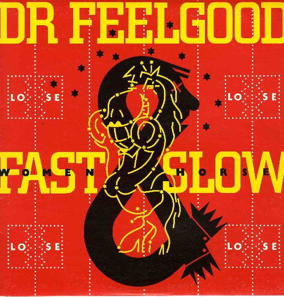 Dr. Feelgood – Fast Women & Slow Horses lp