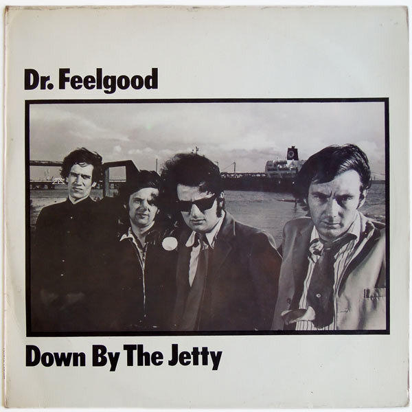 Dr. Feelgood – Down By The Jetty LP