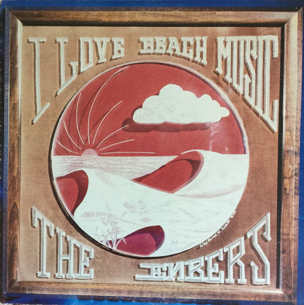 The Embers – I Love Beach Music LP