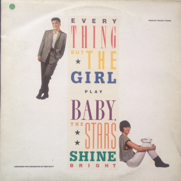 Everything But The Girl – Baby The Stars Shine Bright LP