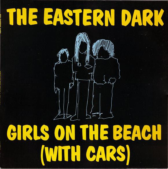 The Eastern Dark – Girls On The Beach (With Cars) LP