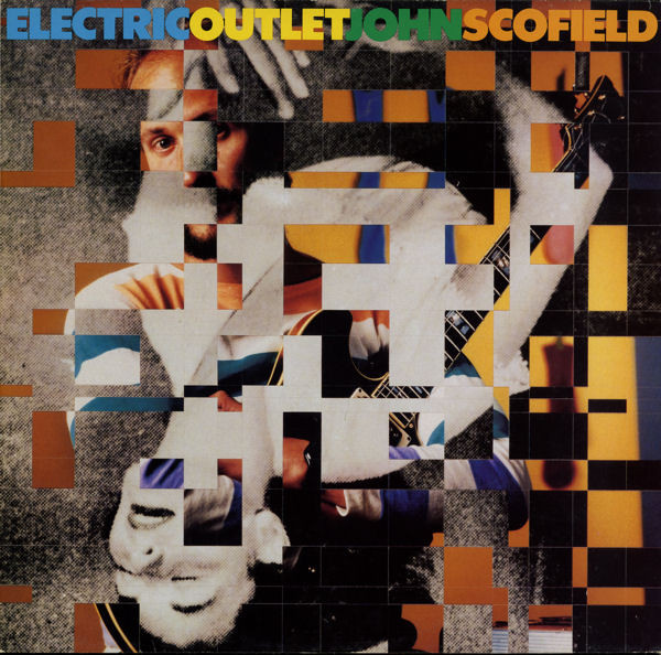 John Scofield – Electric Outlet LP