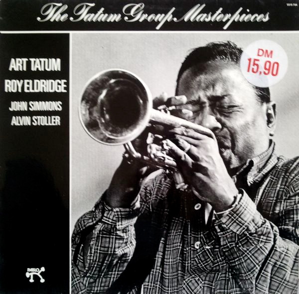 Art Tatum / Roy Eldridge / John Simmons / Alvin Stoller – The Tatum Group Masterpieces LP