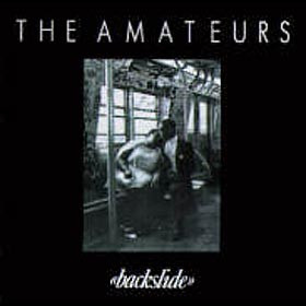 The Amateurs – Backslide LP