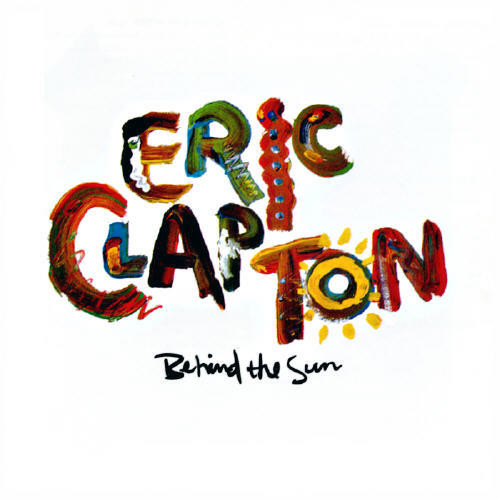 Eric Clapton – Behind The Sun LP