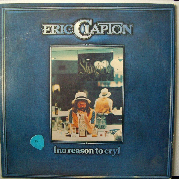 Eric Clapton – No Reason To Cry LP
