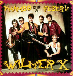 Wilmer X – Mambo Feber LP