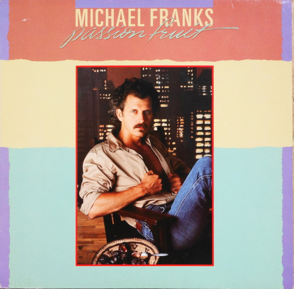 Michael Franks – Passionfruit LP