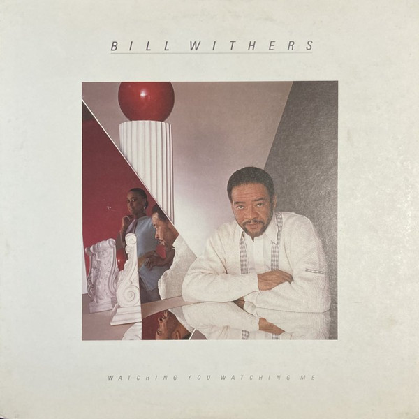 Bill Withers – Watching You Watching Me LP