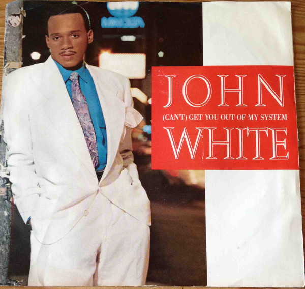 John White – (Can't) Get You Out Of My System LP