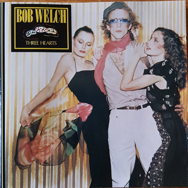 Bob Welch – Three Hearts LP