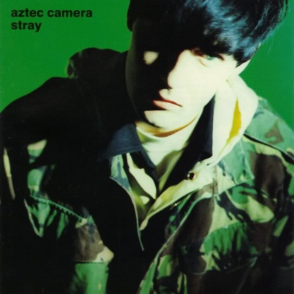 Aztec Camera – Stray LP