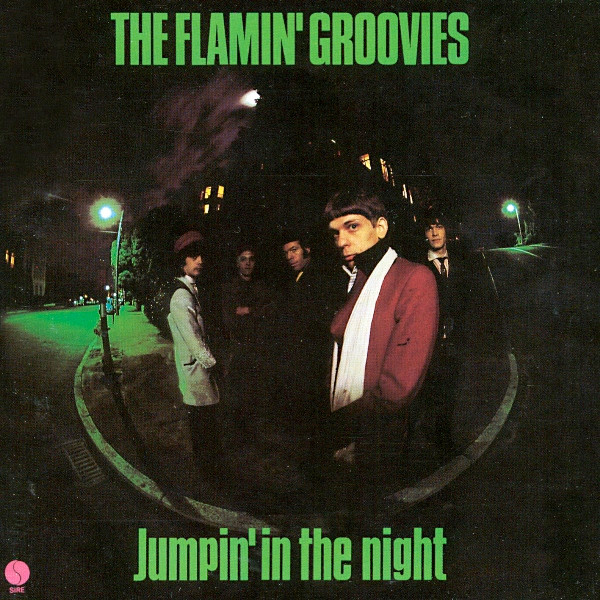 The Flamin' Groovies – Jumpin' In The Night LP
