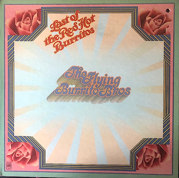 The Flying Burrito Bros – The Last Of The Red Hot Burritos LP