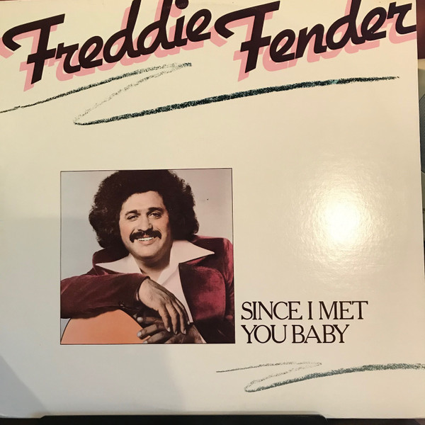 Freddy Fender – Since I Met You Baby LP