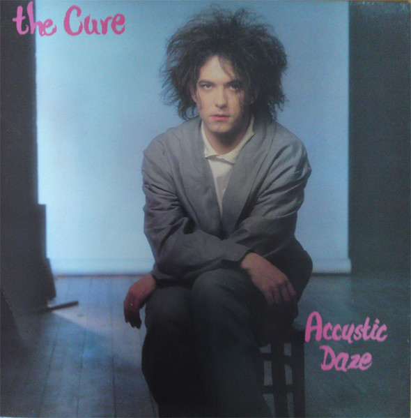 The Cure – Accustic Daze ORIGINAL LP 33 RPM pirata muy raro 