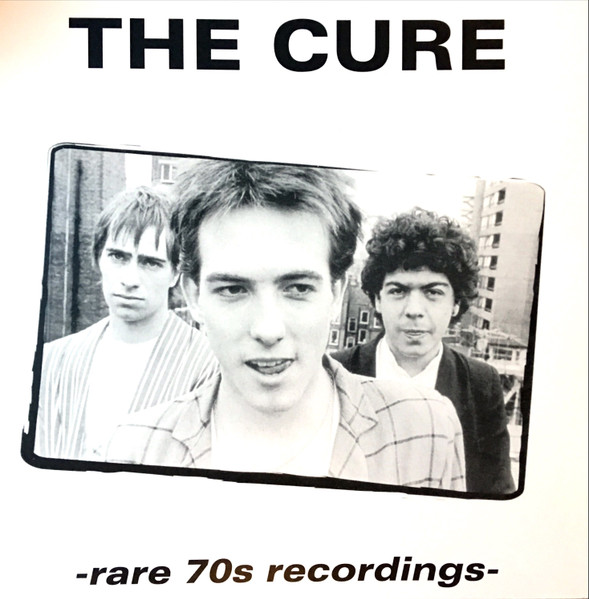 The Cure – Rare 70s Recordings ORIGINAL LP 33 RPM